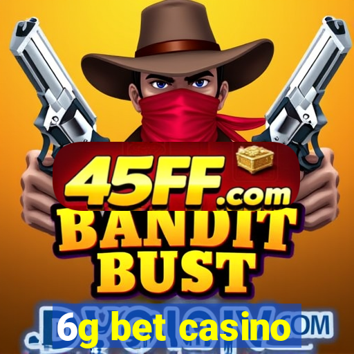 6g bet casino